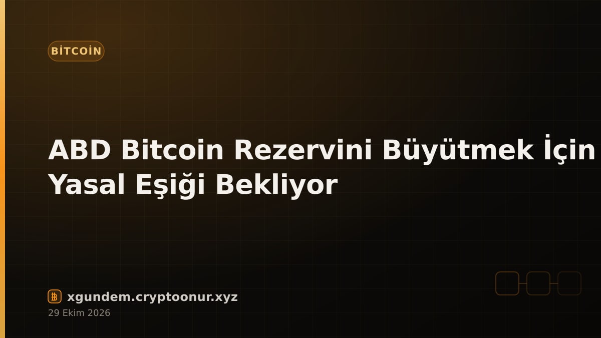 ABD Bitcoin Rezervini Büyütmek İçin Yasal Eşiği Bekliyor