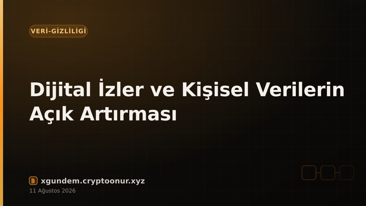 Dijital İzler ve Kişisel Verilerin Açık Artırması