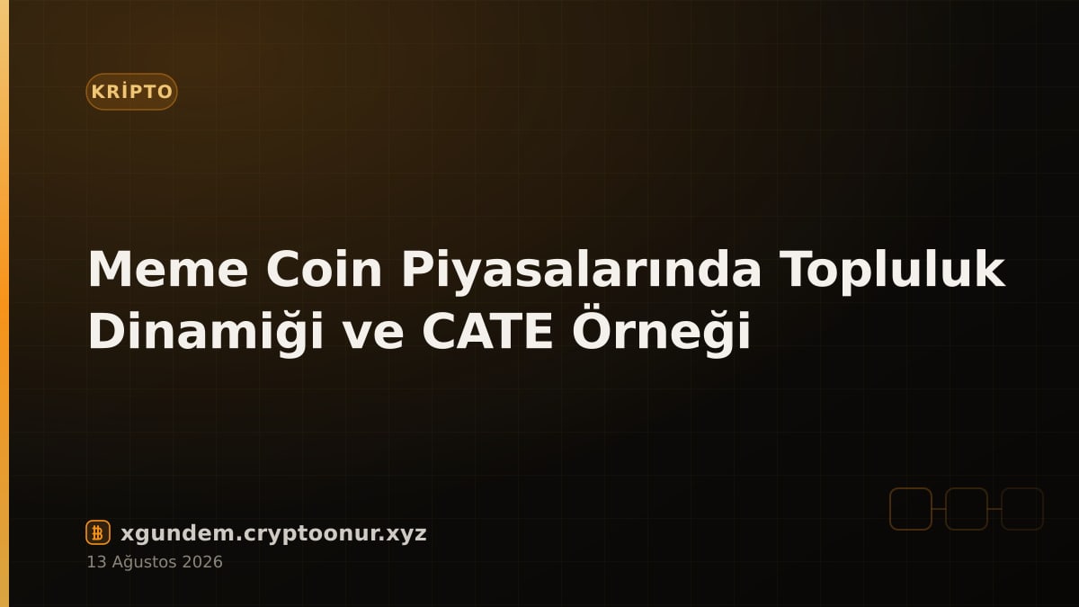 Meme Coin Piyasalarında Topluluk Dinamiği ve CATE Örneği