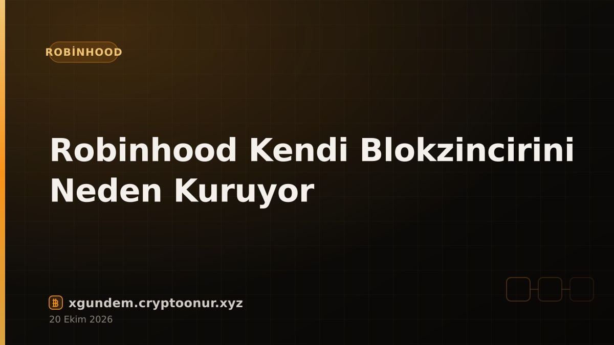 Robinhood Kendi Blokzincirini Neden Kuruyor