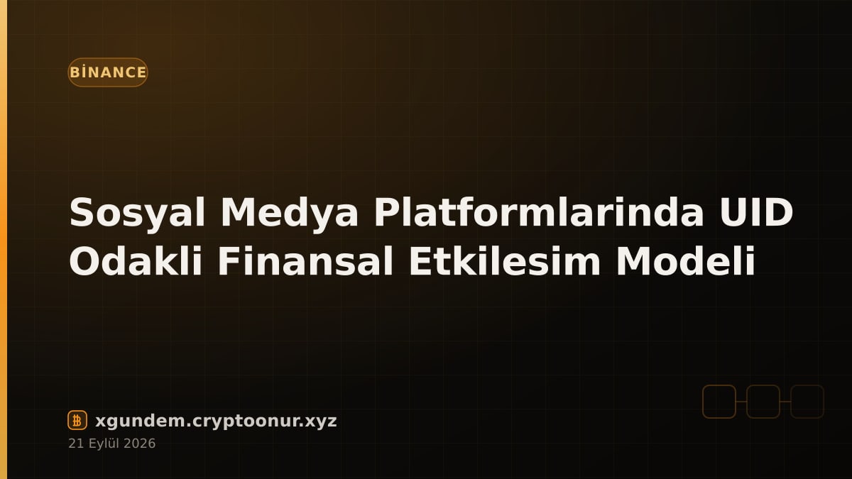 Sosyal Medya Platformlarinda UID Odakli Finansal Etkilesim Modeli